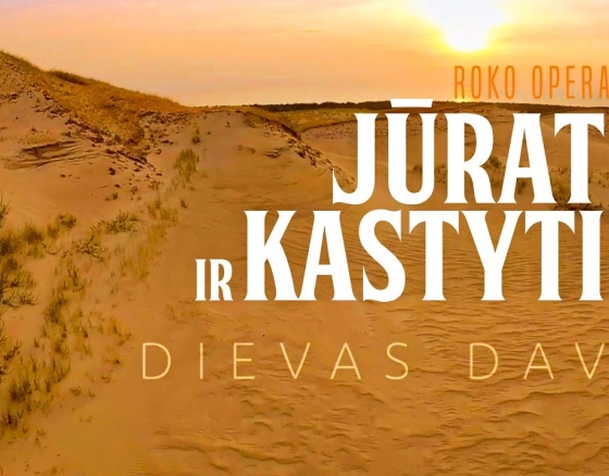 Roko opera „Jūratė ir Kastytis“ I „Dievas davė